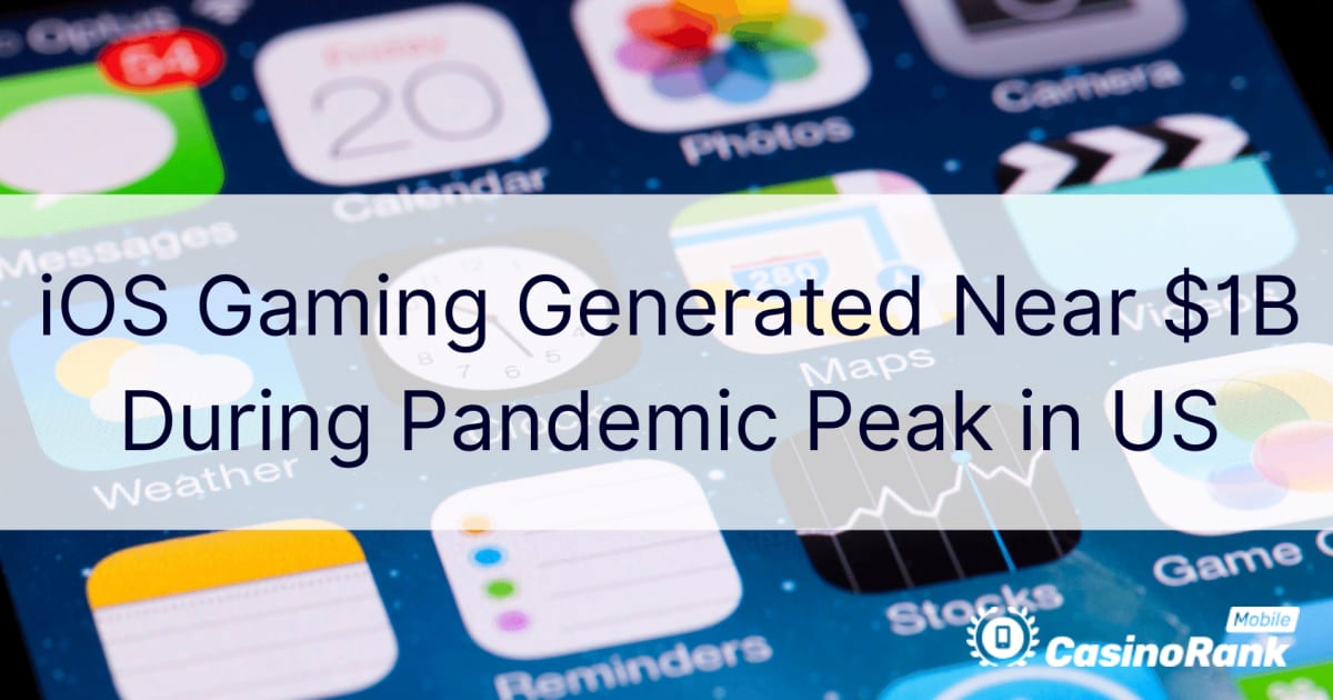 I giochi iOS hanno generato quasi $ 1 miliardo durante il picco della pandemia negli Stati Uniti