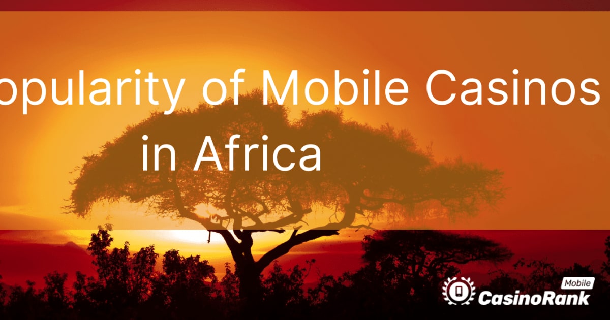 La popolarità dei casinò mobili in Africa