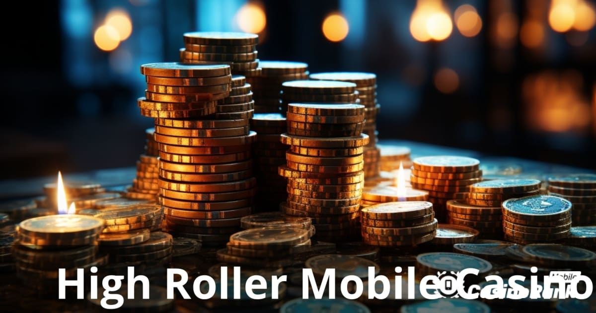 Casinò mobile High Roller: la guida definitiva per i giocatori d'élite
